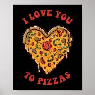 Ik hou van je om te Pizzas Funny Pizza Pun Poster