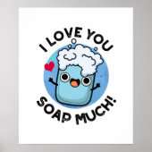 Ik hou van je soap veel grappige Soap Pun Poster (Voorkant)