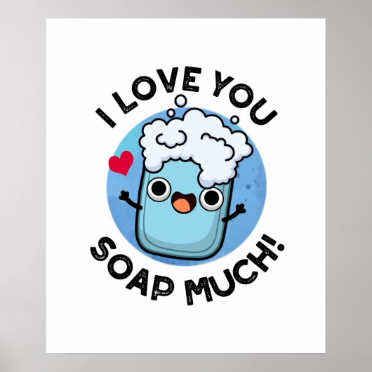 Ik hou van je soap veel grappige Soap Pun Poster (Voorkant)