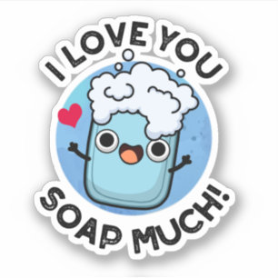 Ik hou van je soap veel grappige Soap Pun Sticker