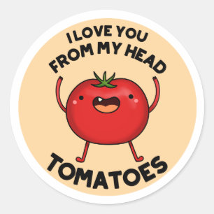 Ik hou van je van mijn hoofd Tomaten Funny Tomato  Ronde Sticker