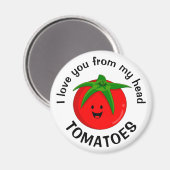 Ik hou van je van mijn hoofd tomaten magneet (Voorkant / Achterkant)