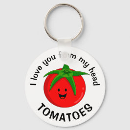 Ik hou van je van mijn hoofd tomaten sleutelhanger