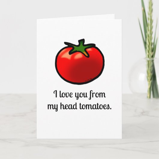 Ik hou van je vanuit mijn hoofd Tomatoes Kaart (Voorkant)