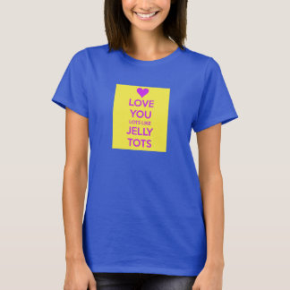 Ik hou van je veel van jelly tots grappige romanti t-shirt