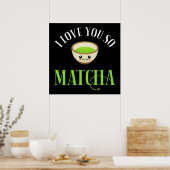 Ik hou van je zo Matcha Poster (Keuken)