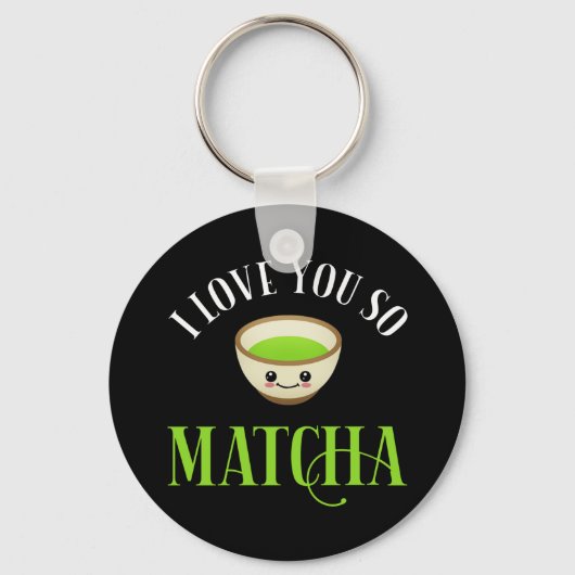 Ik hou van je zo Matcha Sleutelhanger (Voorkant)