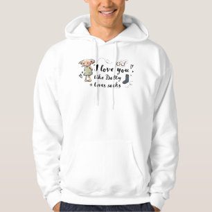 Ik hou van je zoals Dobby van sokken houdt Hoodie