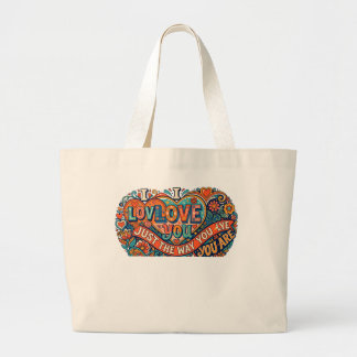 IK HOU VAN JE ZOALS JE BENT GROTE TOTE BAG