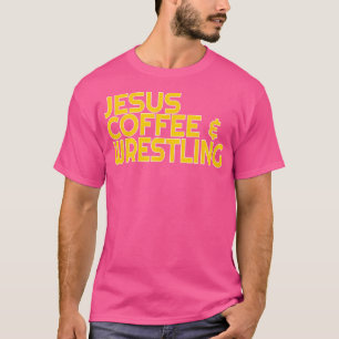 Ik hou van Jesus Coffee Wrestling voor worstelaar T-shirt