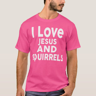 Ik hou van Jezus en eekhoorns grappige eekhoorn T-shirt