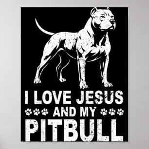 Ik hou van Jezus en mijn Pitbull Poster