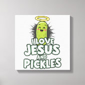 Ik hou van Jezus en Pickles Canvas Afdruk (Voorkant)