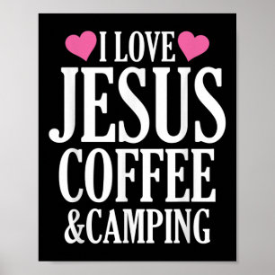 Ik Hou Van Jezus Koffie En Kamperen  Poster