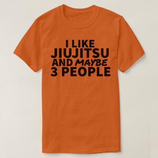 Ik hou van Jiujitsu en misschien 3 mensen T-shirt (Design voorkant)