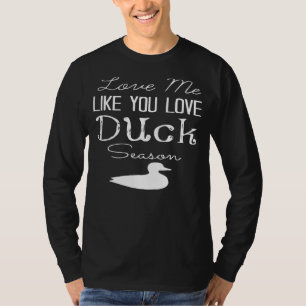 Ik hou van jou als gek op Duck Suck Hunter Hunt T-shirt