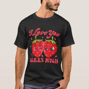 Ik Hou Van Jou Bes Superveel Aardbeien Valentijnsd T-shirt