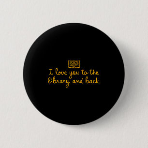 Ik hou van jou bibliotheek terug grappige biblioth ronde button 5,7 cm