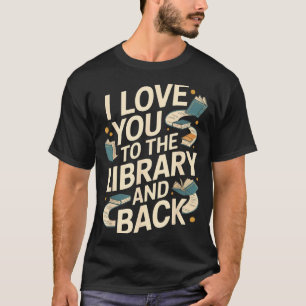 Ik hou van jou bibliotheek terug grappige biblioth t-shirt