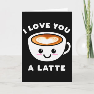 Ik hou van jou een Latte Grappige Schattige Koffie Kaart