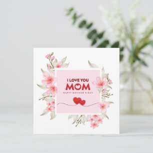 Ik hou van jou mama: Elegante roze bloemige Moeder Kaart
