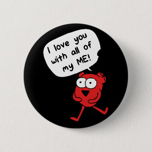 Ik hou van jou met heel mijn mezelf – Schattige Va Ronde Button 5,7 Cm