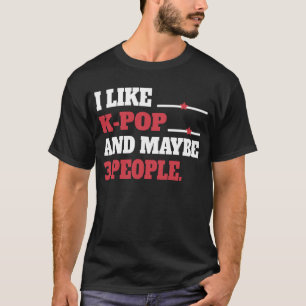 Ik hou van K-Pop en misschien 3 mensen Kpop Zuid T T-shirt