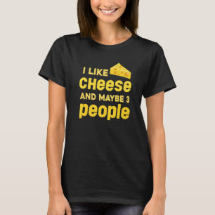 Ik hou van kaas en misschien 3 mensen die kaas ete t-shirt