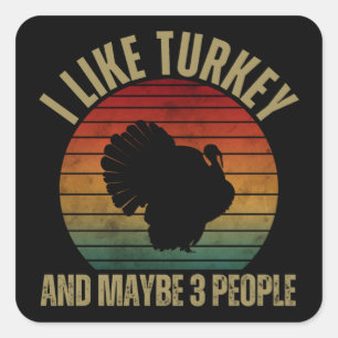 IK HOU VAN KALKOEN EN MISSCHIEN 3 MENSEN VIERKANTE STICKER