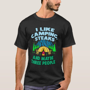 Ik hou van kamperen steaks en misschien drie mense t-shirt