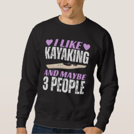 ik hou van kanoën en misschien 3 mensen trui