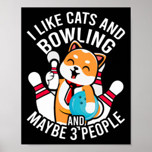 Ik hou van katten en Bowling en misschien 3 mensen Poster
