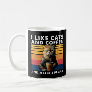 Ik hou van katten en koffie en misschien 3 mensen koffiemok