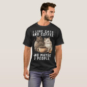 Ik hou van katten en koffie en misschien 3 mensen  t-shirt (Voorkant volledig)