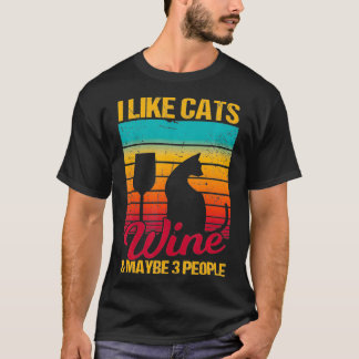 Ik hou van katten, wijn en misschien 3 mensen grap t-shirt