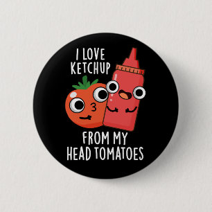 Ik hou van ketchup van mijn hoofd tomaten donker B Ronde Button 5,7 Cm