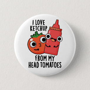 Ik hou van ketchup van mijn hoofd tomaten eten woo ronde button 5,7 cm
