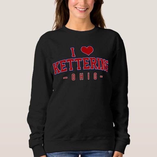 Ik hou van Kettering Ohio Trui (Voorkant)