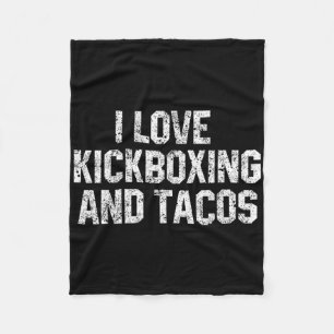 Ik hou van kickboksen en tacos grappige kickboksma fleece deken