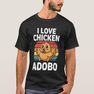 Ik hou van kip Adobo Grappig Filipijns eten ontwer T-shirt