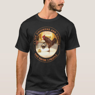 Ik Hou Van Kip En Koffie En Misschien 3 Mensen T-shirt