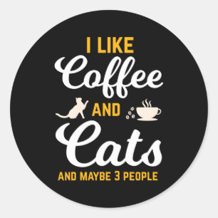 Ik hou van koffie en katten en misschien 3 mensen ronde sticker