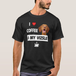 Ik hou van koffie en mijn Vizsla mam pap dierenred T-shirt