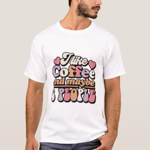 Ik hou van koffie en misschien 3 mensen grappig t-shirt