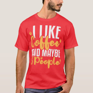 Ik hou van koffie en misschien 3 mensen grappige i t-shirt