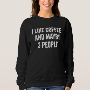 Ik hou van koffie en misschien 3 mensen kofferen V Trui