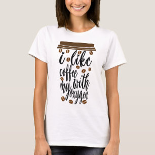 ik hou van koffie met mijn zuurstof grappige koffi t-shirt