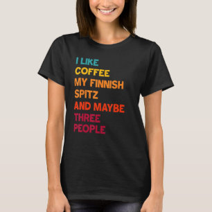 Ik hou van koffie, mijn Finse Spitz en misschien d T-shirt