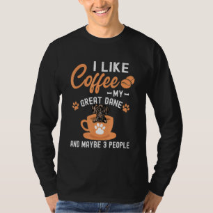 Ik hou van koffie, mijn geweldige deen en misschie t-shirt