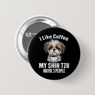 Ik Hou Van Koffie Mijn Shih Tzu En Misschien 3 Men Ronde Button 5,7 Cm